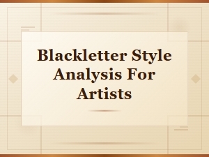 Blackletter Style Analysis: Essential Tips and Techniques for Artists